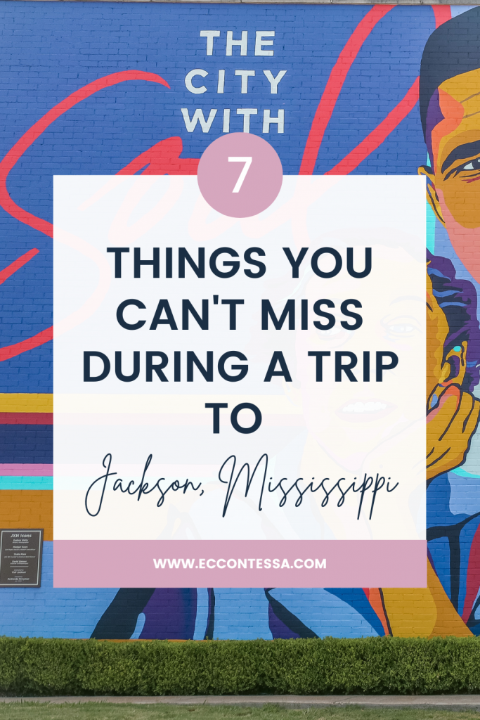 7 Things you can't miss during a trip to Jackson Mississippi